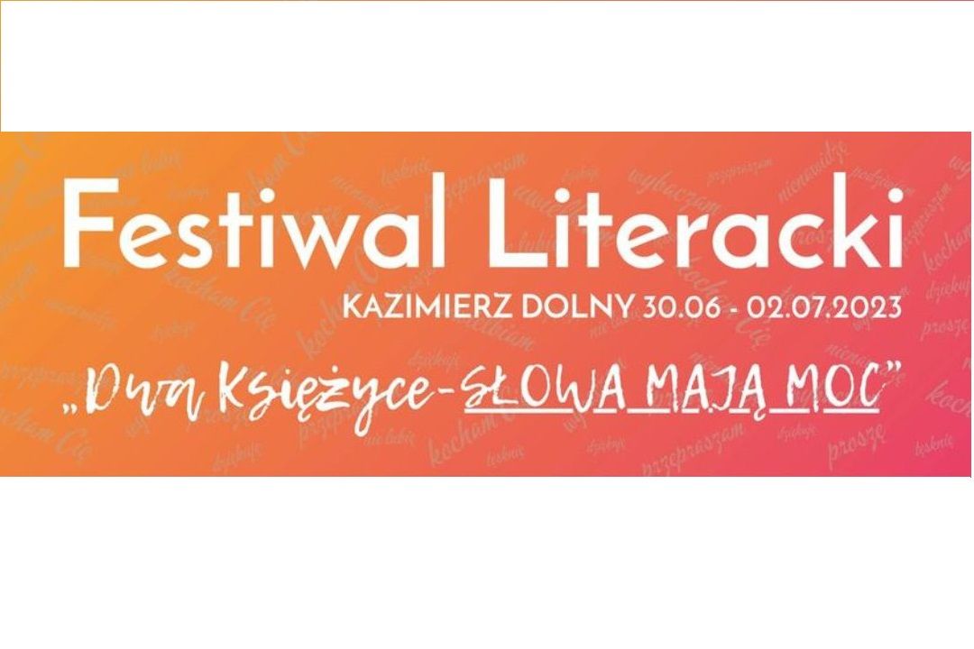 Festiwal Literacki Dwa Księżyce – Słowa Mają Moc | 30 czerwca – 2 lipca