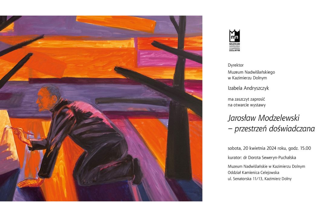 Wernisaż wystawy „Jarosław Modzelewski – przestrzeń doświadczana” | 20 kwietnia 2024 r., godz. 15:00, Kamienica Celejowska