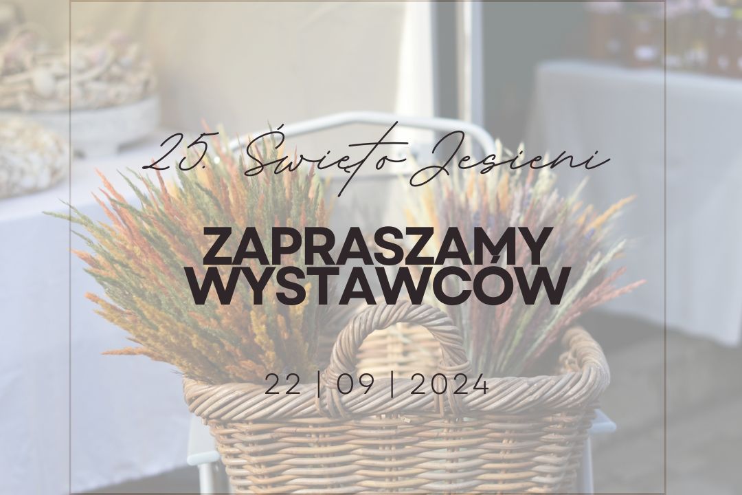 25. Święto Jesieni 2024 | zapraszamy wystawców